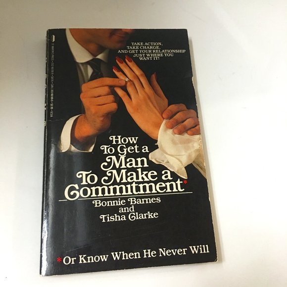 "How to get a man to make a commitment...or know when he never will" paperback - Picture 1 of 10